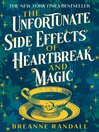 Cover image for The Unfortunate Side Effects of Heartbreak and Magic